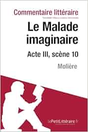 Commentaire compose le malade imaginaire de Molière acte  