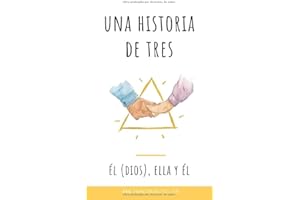 Una historia de tres: Él (Dios), ella y él