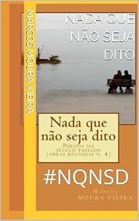Livro Nada que não seja dito: #NQNSD (Moura Vieira - Obra Completa Poesia Livro 1)