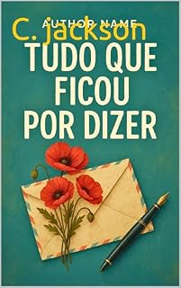 Livro Tudo que ficou por dizer: O poder das palavras que nunca foram ditas