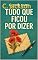 Livro Tudo que ficou por dizer: O poder das palavras que nunca foram ditas