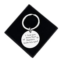YNOU Funny Big Bang Theory Keychain Gift for Women Boyfriend Husband Valentines Gift I Love You More Than Sheldon Loves his spot