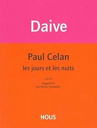 Paul Celan, les jours et les nuits