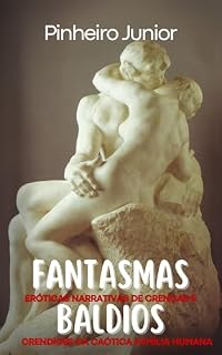 Livro Fantasmas Baldios: Eróticas narrativas de crenças e crendices da caótica família humana