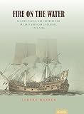 Lenora Warren, "Fire on the Water: Sailors, Slaves, and Insurrection in Early American Literature, 1789-1886" (Rutgers UP, 2019)