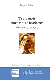 Trois mois dura notre bonheur