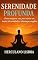 Livro Serenidade Profunda: Como recuperar sua paz interior em tempos de ansiedade e sobrecarga energética (Série Mente & Equilíbrio Emocional Livro 1)