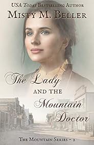 The Lady and the Mountain Doctor (The Mountain series Book 2)