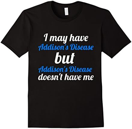Mens I may have Addison's but it doesn't have Me Autoimmune Shirt 3XL Black
