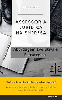 Livro Assessoria Jurídica na Empresa: Abordagem Evolutiva e Estratégica