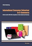 Image de International Consumer Behaviour in E-Commerce: Online Auction Web Site Acceptance in New Zealand and Germany