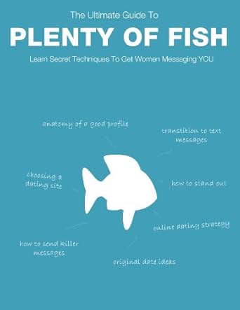 The Ultimate Guide To Plenty Of Fish Kindle Edition By - 