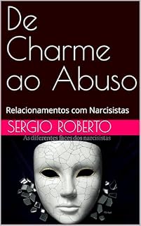Livro De Charme ao Abuso: Relacionamentos com Narcisistas