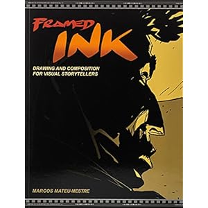 Marcos Mateu-Mestre – Framed Ink: Drawing and Composition for Visual Storytellers