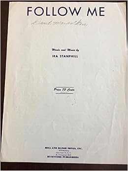Follow Me Sheet Music Ira F Stanphill Amazon Com Books