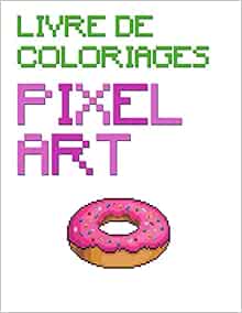 Livre de coloriages | Pixel Art: grilles de pixel art pour les artistes