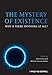 The Mystery of Existence: Why Is There Anything At All?