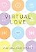 Virtual Love - Book by Kim Scott