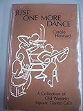 Image de Just One More Dance: A Collection of Old Western Square Dance Calls