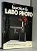 La pratique du labo photo by 