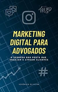 Livro Marketing Digital para Advogados: O segredo dos posts que engajam e atraem clientes