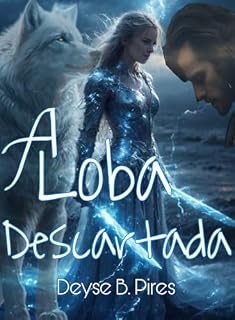 Livro A LOBA DESCARTADA (Lunas Especiais Livro 3)