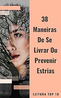Livro 38 Maneiras De Se Livrar Ou Prevenir Estrias: E-book 38 Maneiras De Se Livrar Ou Prevenir Estrias