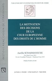 La  motivation des décisions de la Cour européenne des droits de l'homme
