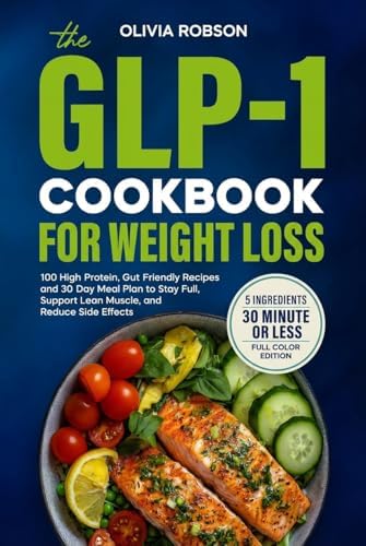 Easy GLP-1 Diet Cookbook with 5 Ingredients: 100+ Simple Recipes and a 3-Month Meal Plan for Appetite Control, Energy, and Healthy Eating - Kindle edition by Fields, Sophia, Barrett, Lisa. Cookbooks, Food Easy GLP-1 Diet Cookbook with 5 Ingredients: 100+ Simple Recipes and a 3-Month Meal Plan for Appetite Control, Energy, and Healthy Eating - Kindle edition by Fields, Sophia, Barrett, Lisa. Cookbooks, Food