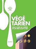 Végétarien: Mon cours de cuisine en un seul coup d'oeil by 
