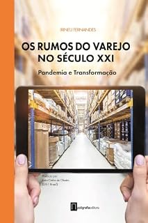 Livro Os rumos do varejo no século XXI: Pandemia e Transformação (Varejo em Foco)