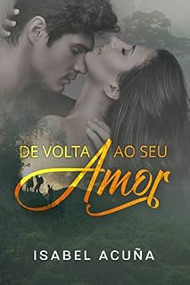 Livro DE VOLTA AO SEU AMOR: Inclui o epílogo A União