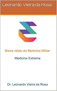 Livro Breve relato da Medicina Militar: Medicina Extrema