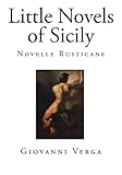 Little Novels of Sicily: Novelle Rusticane