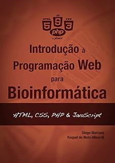 Livro Introdução à Programação Web para Bioinformática: HTML, CSS, PHP & JavaScript