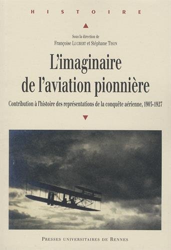 L' imaginaire de l'aviation pionnière