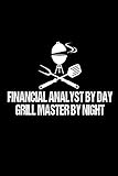 Financial Analyst By Day Grill Master By
