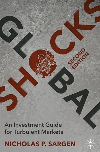 Global Shocks: An Investment Guide for Turbulent Markets