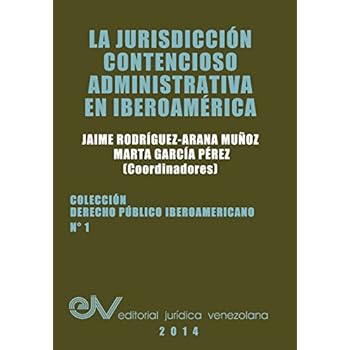 La Jurisdiccion Contencioso Administrativa En Iberoamerica La Jurisdiccion Contencioso Administrativa En Iberoamerica
