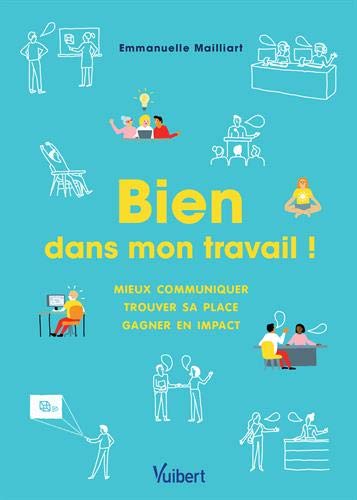 Bien dans mon travail ! (Hors collection) (French Edition) by EMMANUELLE MAILLIART