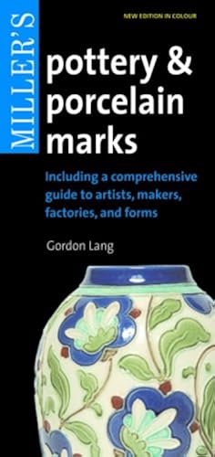 Download Miller's Pottery & Porcelain Marks: Including a Comprehensive Guide to Artists, Makers, Factories and Forms PDF