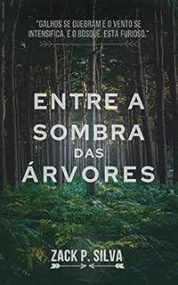 Livro Entre a sombra das árvores