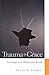 Trauma and Grace: Theology in a Ruptured World