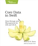 Core Data in Swift: Data Storage and Management for iOS and OS X