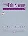Advanced Techniques for Film Scoring: Paperback Book & CD by Earle Hagen