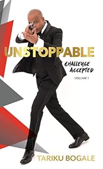 Unstoppable: Challenge Accepted by [Bogale, Tariku]