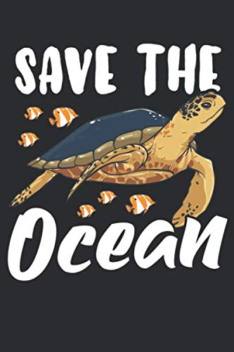 Save The Ocean: Funny Marine Biology Notebook 120 Lined Pages (6" x 9")