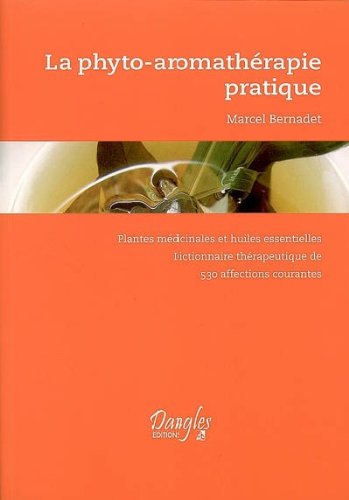 La  phyto-aromathérapie pratique