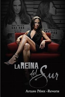 [ La Reina del Sur = The Queen of the South Perez-Reverte, Arturo ( Author ) ] { Paperback } 2010