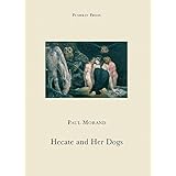 Hecate and Her Dogs by Paul Morand (January 06,2009)